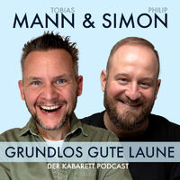 TOBIAS MANN & PHILIP SIMON - Grundlos gute Laune - der Kabarett-Podcast LIVE